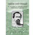 Confederate Combat Commander: The Remarkable Life of Brigadier General Alfred Jefferson Vaughan Jr. - Hardcover