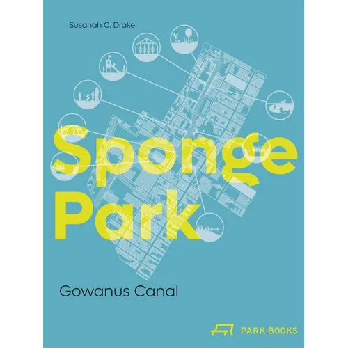 Sponge Park: Gowanus Canal - Paperback