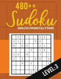 Sudoku: Hard Level for Adults All 9*9 Hard 480++ Sudoku level: 3 - Sudoku Puzzle Books Hard - Large Print Sudoku Puzzle Books - Paperback