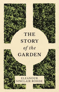 The Story of the Garden - Paperback