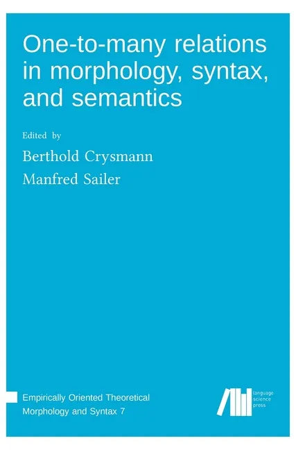 One-to-many relations in morphology, syntax, and semantics - Hardcover