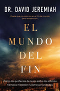 El Mundo del Fin: Cómo Las Profecías de Jesús Sobre Los Últimos Tiempos Moldean Nuestras Prioridades - Paperback