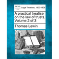 A practical treatise on the law of trusts. Volume 2 of 3 - Paperback