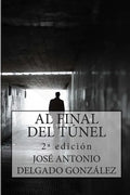 Al Final del Túnel: Una historia sobre el despertar del Alma - Paperback