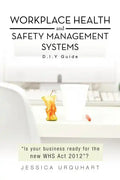Workplace Health and Safety Management Systems: D.I.y Guide - Paperback