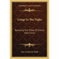 Gongs In The Night: Reaching The Tribes Of French Indo-China - Paperback