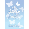 When Addison Said Goodbye... - Paperback