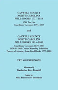Caswell County, North Carolina Will Books, 1777-1814; 1784 Tax List; And Guardians' Accounts, 1794-1819 (Published With) Caswell County, North Carolin - Paperback