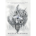 The Shards of Ophelia - Hardcover