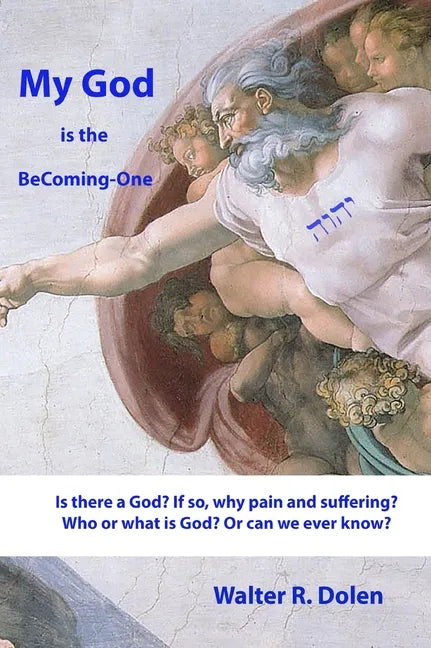 My God is the Becoming-One: God Papers - Hardcover