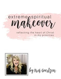 Extreme Spiritual Makeover: Reflecting the Heart of Christ in My Priorities - Paperback