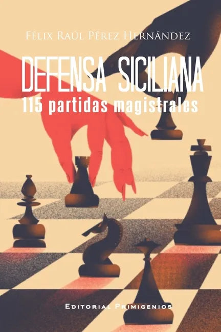 Defensa siciliana, 115 partidas magistrales - Paperback