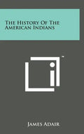 The History of the American Indians - Hardcover