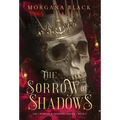 The Sorrow of Shadows: The Crimson & Shadows Series, Book 1 - Hardcover