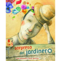 La Sorpresa del Jardinero (the Gardener's Surprise) - Hardcover