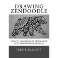 Drawing ZENDOODLE: How to incorporate zendoodle into drawings of animals - Paperback