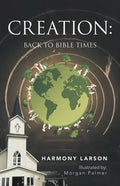 Creation: Back to Bible Times - Paperback