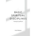 Basic Spiritual Disciplines: Training for godliness - Paperback