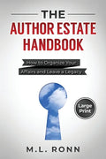 The Author Estate Handbook: How to Organize Your Affairs and Leave a Legacy (Large Print Edition) - Paperback