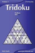 Tridoku - Medium - Volume 3 - 276 Puzzles - Paperback