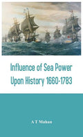 Influence of Sea Power Upon History 1660-1783 - Hardcover