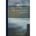 English Poets of the Eighteenth Century - Paperback