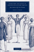 Literature and Dance in Nineteenth-Century Britain: Jane Austen to the New Woman - Paperback