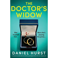 The Doctor's Widow: A completely unputdownable and addictive psychological thriller with a jaw-dropping twist - Paperback