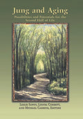 Jung And Aging: Possibilities And Potentials For The Second Half Of Life - Hardcover