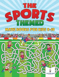 The Sports-Themed Maze Books for Kids 8-10 - Paperback
