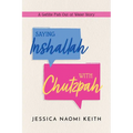 Saying Inshallah with Chutzpah: A Gefilte Fish Out of Water Story - Paperback