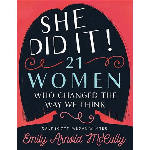 She Did It!: 21 Women Who Changed the Way We Think - Hardcover