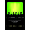 Deeper: Adventures on the Net - Paperback