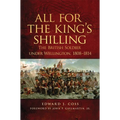 All for the King's Shilling: The British Soldier Under Wellington, 1808-1814 Volume 24 - Paperback