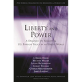 Liberty and Power: A Dialogue on Religion and U.S. Foreign Policy in an Unjust World - Paperback