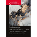 The Routledge International Handbook of Critical Autism Studies - Paperback
