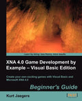 Xna 4.0 Game Development by Example: Beginner's Guide - Visual Basic Edition - Paperback