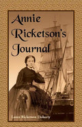 Annie Ricketson's Journal: The Remarkable Voyage of the Only Woman Aboard a Whaling Ship with Her Sea Captain Husband and Crew, 1871-1874 - Paperback