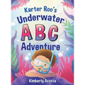 Karter Roo's Underwater ABC Adventure - Hardcover