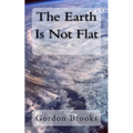 The Earth Is Not Flat - Paperback