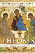 Theosis: Patristic Remedy for Evangelical Yearning at the Close of the Modern Age - Paperback