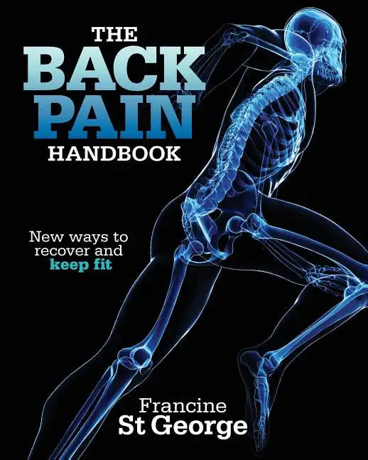 The Back Pain Handbook: New ways to recover and keep fit - Paperback