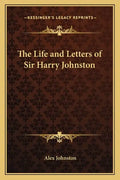 The Life and Letters of Sir Harry Johnston - Paperback