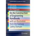 On the Construction of Engineering Handbooks: With an Illustration from the Railway Safety Domain - Paperback