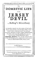 The Domestic Life of the Jersey Devil: or, BeBop's Miscellany - Paperback