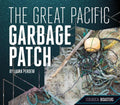 Great Pacific Garbage Patch - Library Binding