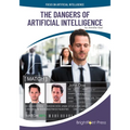 The Dangers of Artificial Intelligence - Hardcover