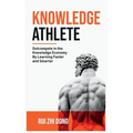 Knowledge Athlete: Outcompete In The Knowledge Economy - Paperback