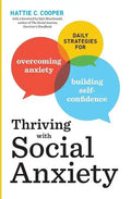 Thriving with Social Anxiety: Daily Strategies for Overcoming Anxiety and Building Self-Confidence - Paperback