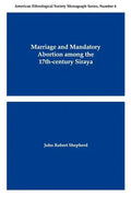 Marriage and Mandatory Abortion Among the 17th-Century Siraya - Paperback